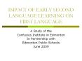 IMPACT OF EARLY SECOND LANGUAGE LEARNING ON FIRST LANGUAGE PowerPoint PPT Presentation