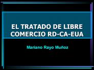 EL TRATADO DE LIBRE COMERCIO RD-CA-EUA