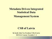 Metadata Driven Integrated Statistical Data