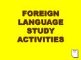 FOREIGN LANGUAGE STUDY ACTIVITIES PowerPoint PPT Presentation