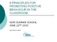 8 PRINCIPLES FOR PROMOTING POSITIVE BEHAVIOUR IN THE CLASSROOM PowerPoint PPT Presentation