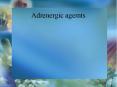 Adrenergic agemts PowerPoint PPT Presentation
