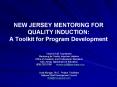 NEW JERSEY MENTORING FOR QUALITY INDUCTION: A Toolkit for Program Development PowerPoint PPT Presentation