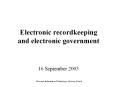 Electronic recordkeeping and electronic government PowerPoint PPT Presentation