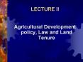 Agricultural Development policy, Law and Land Tenure PowerPoint PPT Presentation