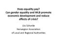 Does equality pay? Can gender equality and WLB promote economic development and reduce effects of crisis? PowerPoint PPT Presentation