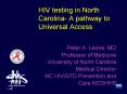 HIV testing in North Carolina- A pathway to Universal Access PowerPoint PPT Presentation