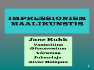 IMPRESSIONISM MAALIKUNSTIS