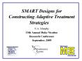 SMART Designs for Constructing Adaptive Treatment Strategies PowerPoint PPT Presentation