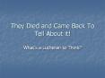 They Died and Came Back To Tell About it! PowerPoint PPT Presentation