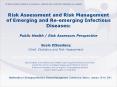 Risk Assessment and Risk Management of Emerging and Re-emerging Infectious Diseases:  Public Health / Risk Assessors Perspective PowerPoint PPT Presentation