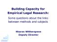 Building Capacity for Empirical Legal Research: Some questions about the links between methods and subjects PowerPoint PPT Presentation