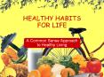HEALTHY HABITS FOR LIFE PowerPoint PPT Presentation