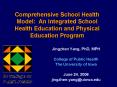 Comprehensive School Health Model: An Integrated School Health Education and Physical Education Program PowerPoint PPT Presentation