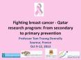 Fighting breast cancer - Qatar research program: From secondary to primary prevention PowerPoint PPT Presentation