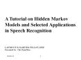 A Tutorial on Hidden Markov Models and Selected Applications in Speech Recognition PowerPoint PPT Presentation