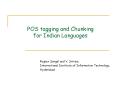 POS tagging and Chunking for Indian Languages PowerPoint PPT Presentation