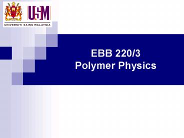 EBB 220/3 Polymer Physics