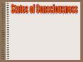 States of Consciousness PowerPoint PPT Presentation