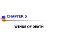 WINDS OF DEATH PowerPoint PPT Presentation