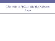 CSE 461: IP/ICMP and the Network Layer