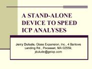 A STAND-ALONE DEVICE TO SPEED ICP ANALYSES