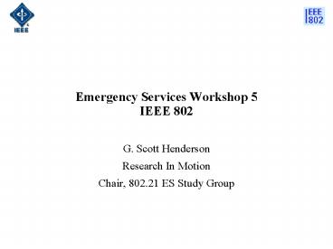 Emergency Services Workshop 5 IEEE 802