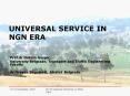 UNIVERSAL SERVICE IN NGN ERA PowerPoint PPT Presentation