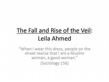 The Fall and Rise of the Veil: Leila Ahmed