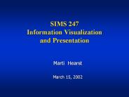 SIMS 247 Information Visualization and Presentation