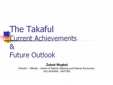 The Takaful Current Achievements