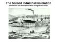 The Second Industrial Revolution Inventions and Innovations that changed the world! PowerPoint PPT Presentation
