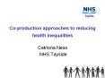 Co-production approaches to reducing health inequalities PowerPoint PPT Presentation