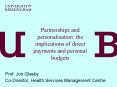 Partnerships and personalisation: the implications of direct payments and personal budgets PowerPoint PPT Presentation