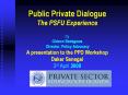 Public Private Dialogue The PSFU Experience  by Gideon Badagawa  Director, Policy Advocacy A presentation to the PPD Workshop Dakar Senegal 3rd April 2008 PowerPoint PPT Presentation