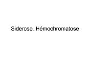Siderose. H