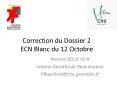 Correction du Dossier 2 ECN Blanc du 12 Octobre PowerPoint PPT Presentation