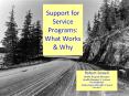 Support for Service Programs: What Works PowerPoint PPT Presentation
