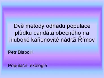 Dve metody odhadu populace pludku cand