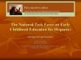 The National Task Force on Early Childhood Education for Hispanics PowerPoint PPT Presentation
