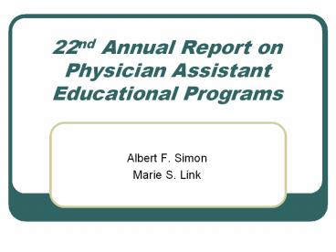 22nd Annual Report on Physician Assistant Educational Programs