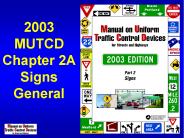 2003 MUTCD Chapter 2A Signs  General