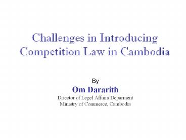 Challenges in Introducing Competition Law in Cambodia