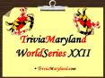 TriviaMaryland WorldSeries XXII PowerPoint PPT Presentation