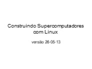 Construindo Supercomputadores com Linux