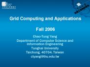 Grid Computing and Applications Fall 2006