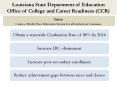 Louisiana State Department of Education Office of College and Career Readiness (CCR) PowerPoint PPT Presentation