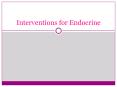 Interventions for Endocrine PowerPoint PPT Presentation