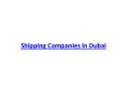 Shipping Companies in Dubai PowerPoint PPT Presentation