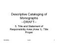 Descriptive Cataloging of Monographs --DRAFT-- PowerPoint PPT Presentation